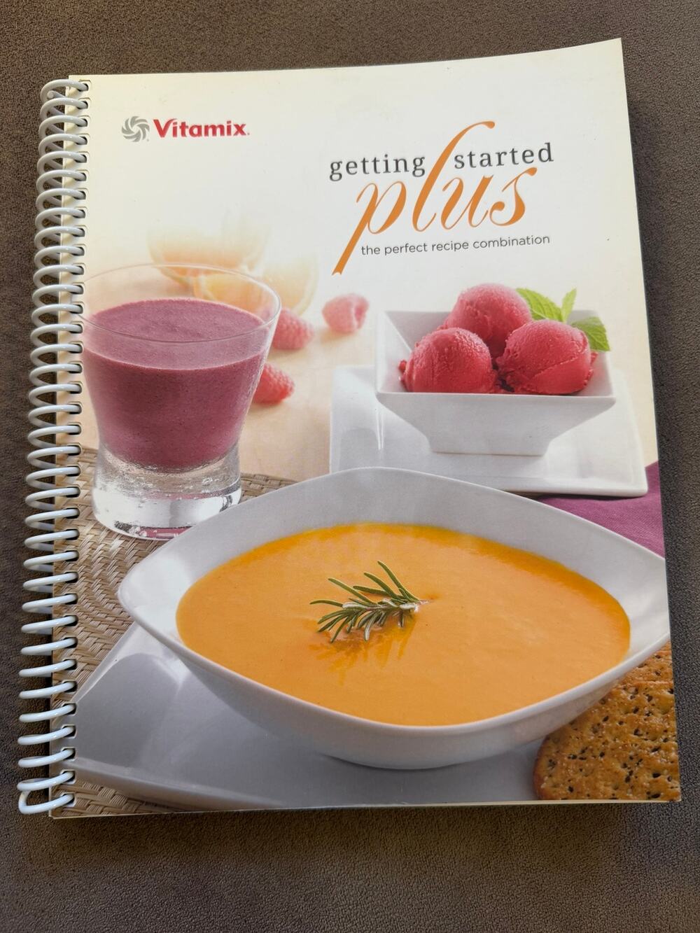 Vitamix Getting Started Plus The Perfect Recipe Combination Cookbook